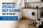 How Much Does Specialist Deep Cleaning Cost in the UK